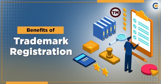 Benefits of Trademark Registration: Why Every Business Needs It